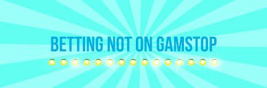 Bookmakers Not on GamStop A Comprehensive Guide