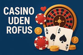 Casino Uden om Rufus En Guide til Sikkert Spil Online